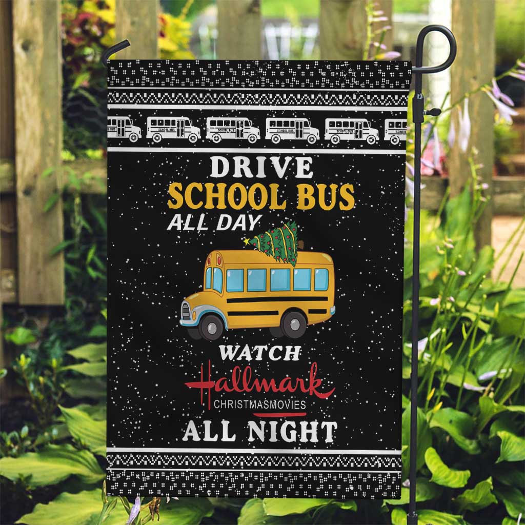 Drive School Bus All Day Garden Flag Watch Hallmark Christmas Movies All Night DT04 - Wonder Print Shop