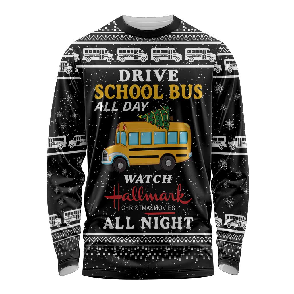Drive School Bus All Day Long Sleeve Shirt Watch Hallmark Christmas Movies All Night DT04 - Wonder Print Shop
