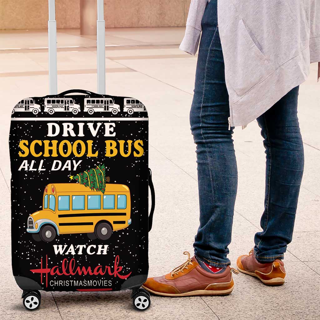 Drive School Bus All Day Luggage Cover Watch Hallmark Christmas Movies All Night DT04 - Wonder Print Shop