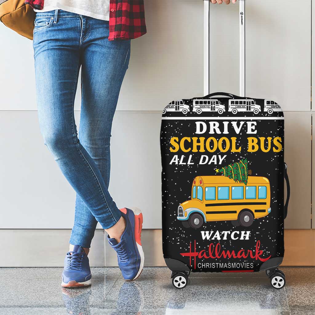 Drive School Bus All Day Luggage Cover Watch Hallmark Christmas Movies All Night DT04 - Wonder Print Shop