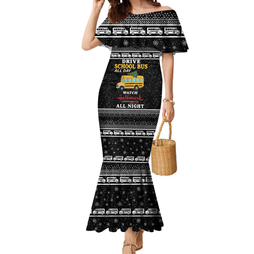 Drive School Bus All Day Mermaid Dress Watch Hallmark Christmas Movies All Night DT04 - Wonder Print Shop