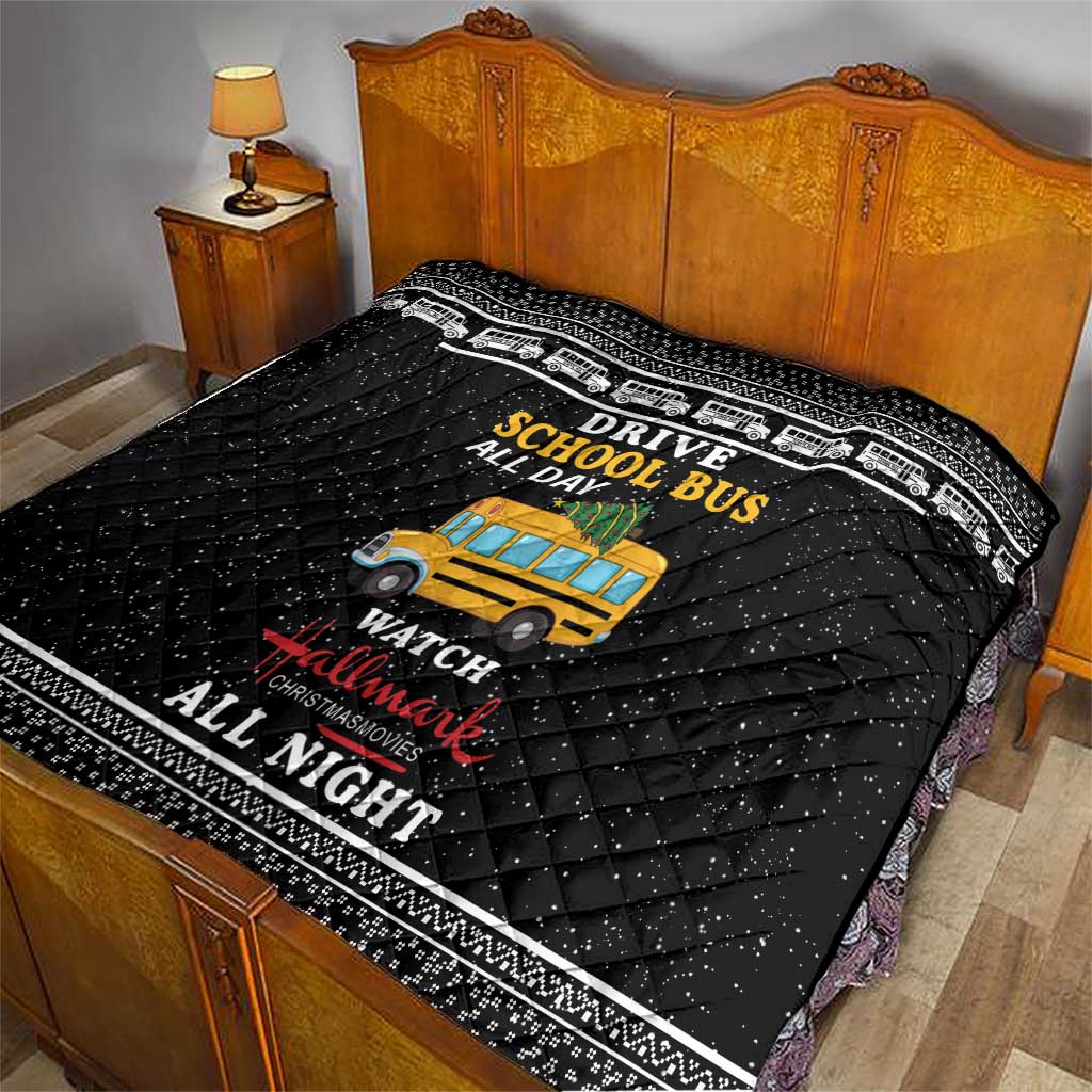 Drive School Bus All Day Quilt Watch Hallmark Christmas Movies All Night DT04 - Wonder Print Shop