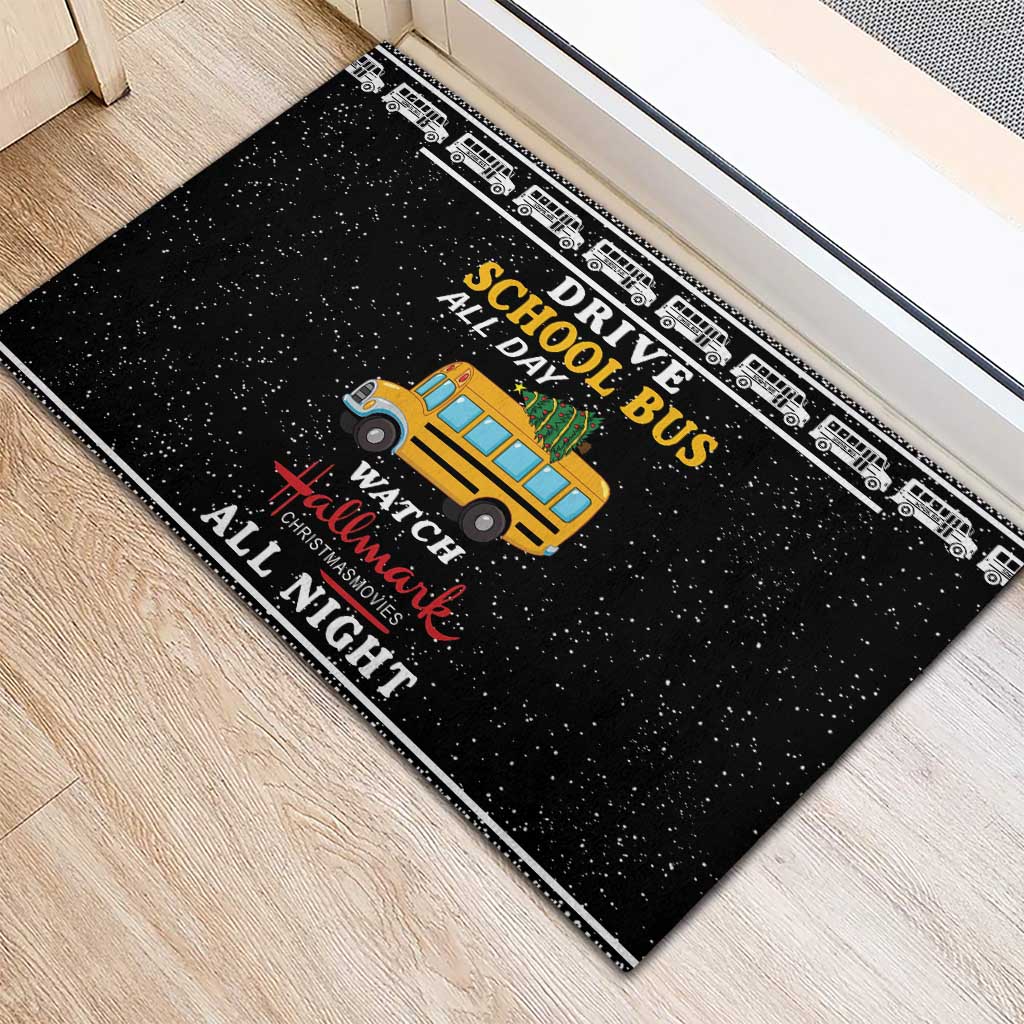 Drive School Bus All Day Rubber Doormat Watch Hallmark Christmas Movies All Night DT04 - Wonder Print Shop