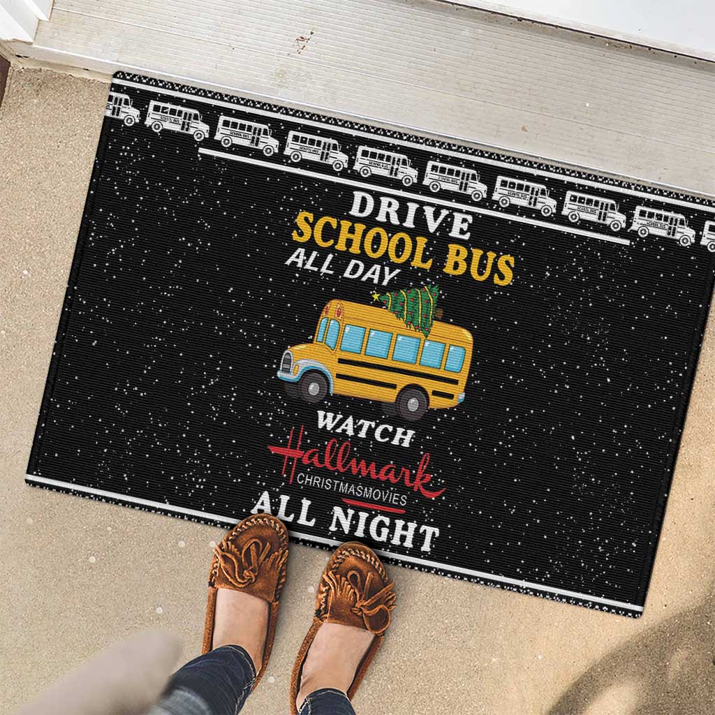 Drive School Bus All Day Rubber Doormat Watch Hallmark Christmas Movies All Night DT04 - Wonder Print Shop