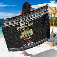 Drive School Bus All Day Sarong Watch Hallmark Christmas Movies All Night DT04 - Wonder Print Shop
