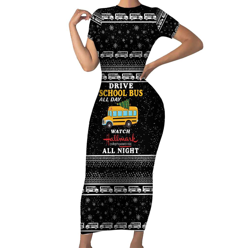 Drive School Bus All Day Short Sleeve Bodycon Dress Watch Hallmark Christmas Movies All Night DT04 - Wonder Print Shop