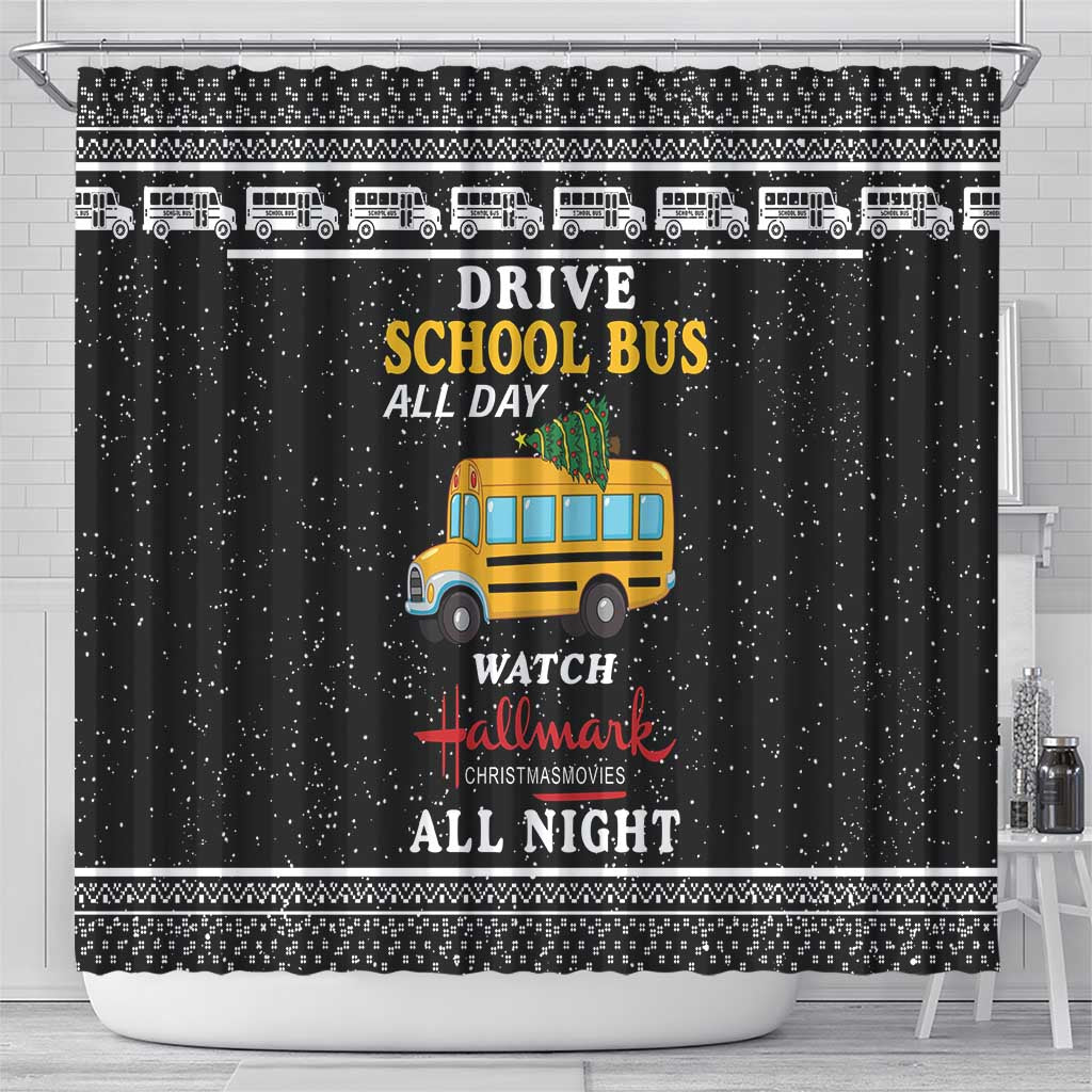 Drive School Bus All Day Shower Curtain Watch Hallmark Christmas Movies All Night