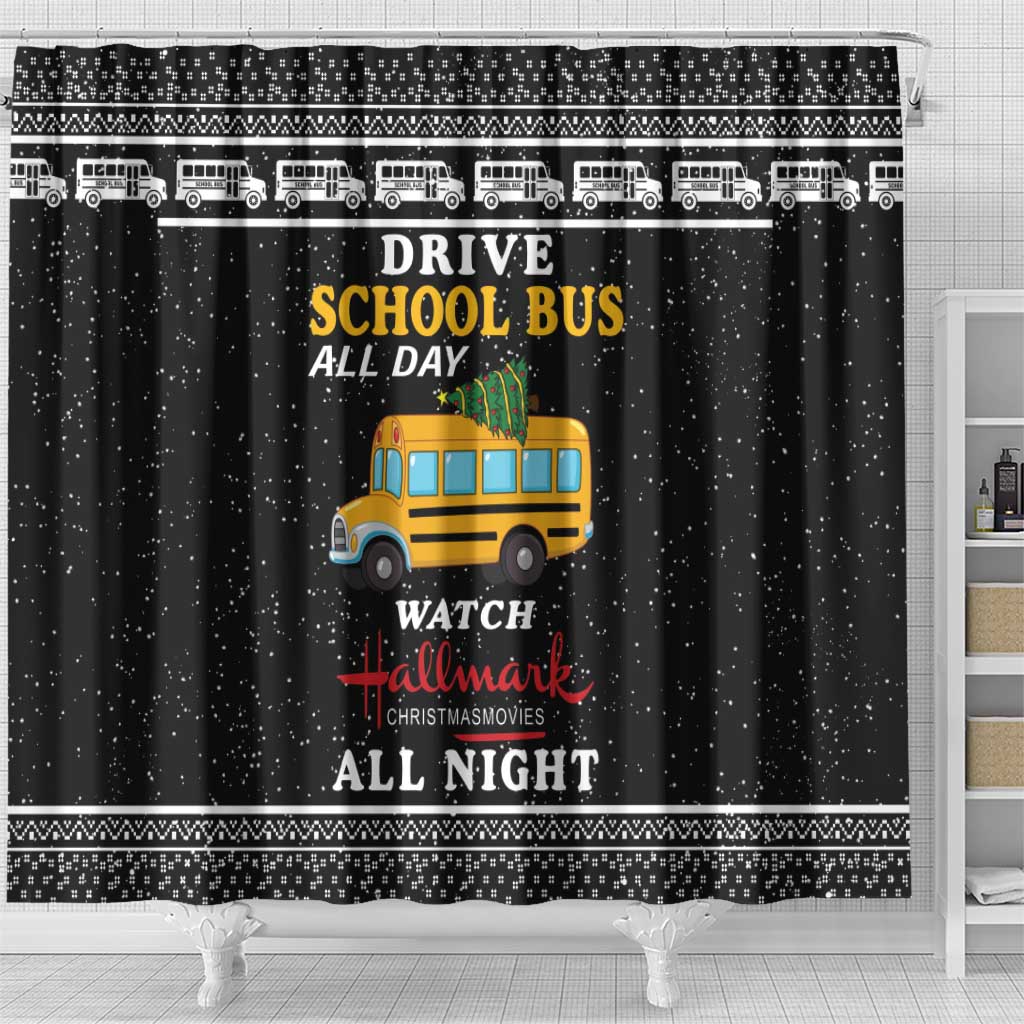 Drive School Bus All Day Shower Curtain Watch Hallmark Christmas Movies All Night