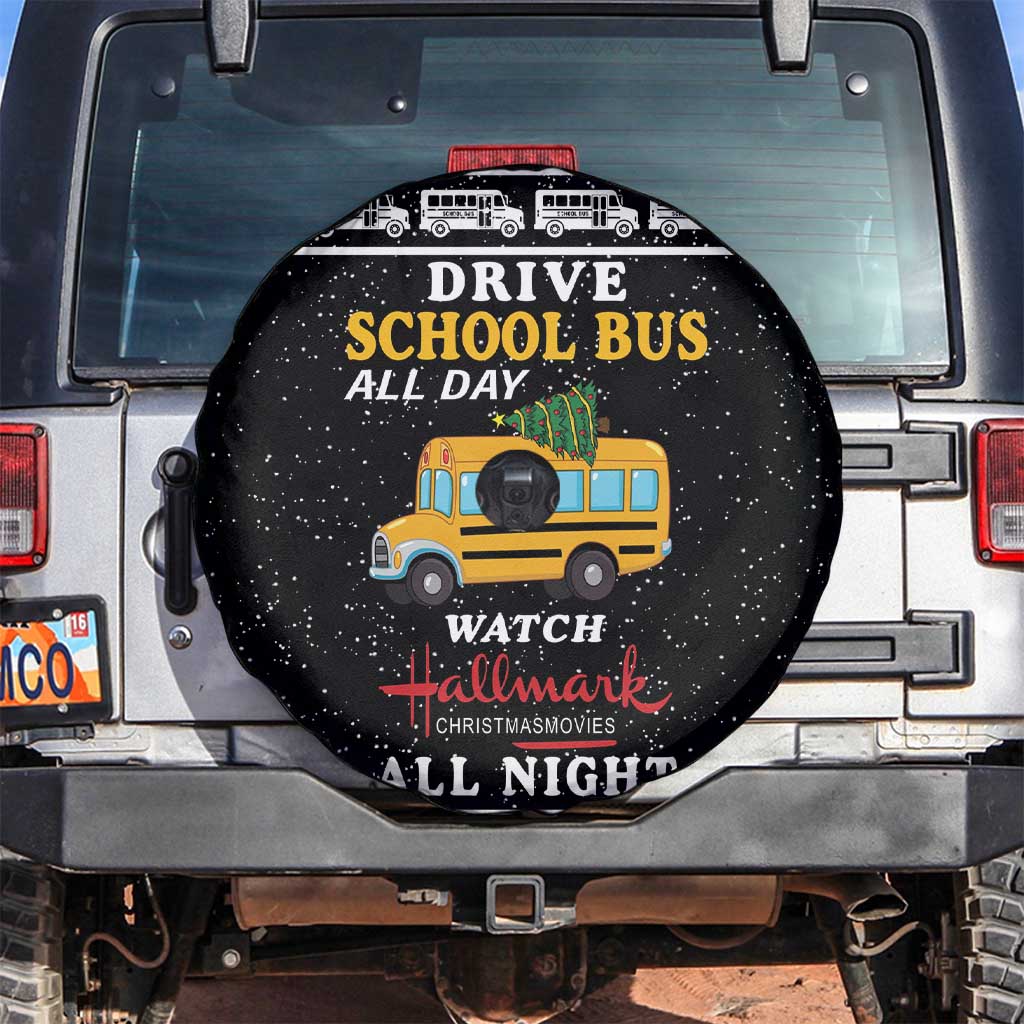 Drive School Bus All Day Spare Tire Cover Watch Hallmark Christmas Movies All Night DT04 - Wonder Print Shop