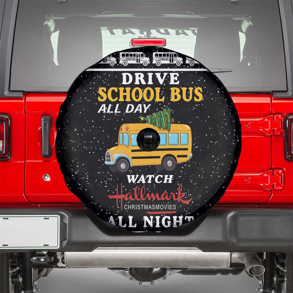 Drive School Bus All Day Spare Tire Cover Watch Hallmark Christmas Movies All Night DT04 - Wonder Print Shop