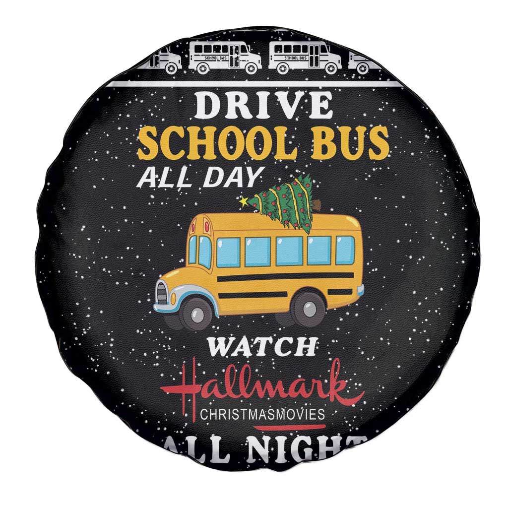 Drive School Bus All Day Spare Tire Cover Watch Hallmark Christmas Movies All Night DT04 - Wonder Print Shop