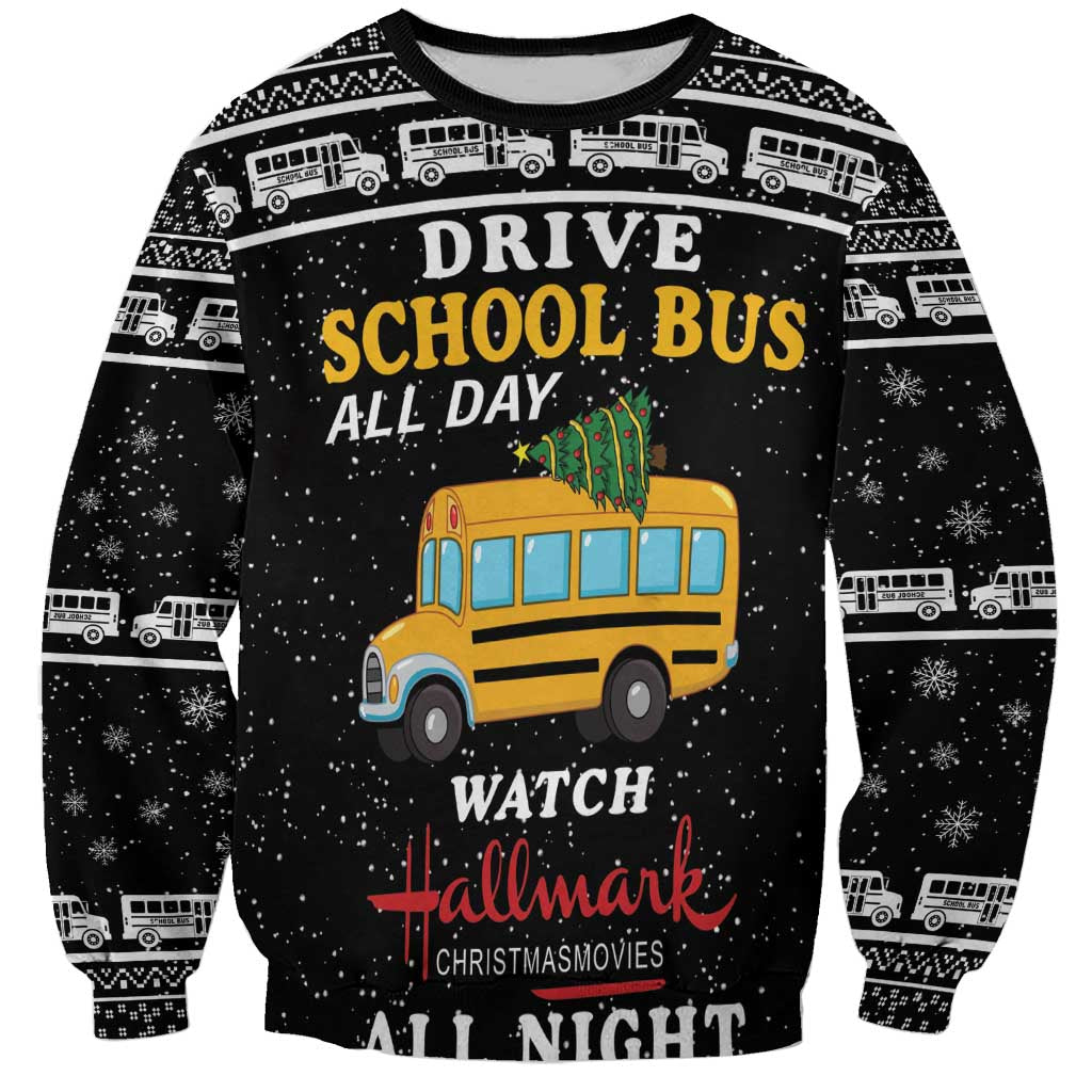 Drive School Bus All Day Sweatshirt Watch Hallmark Christmas Movies All Night DT04 - Wonder Print Shop
