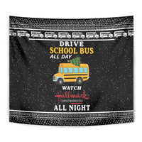 Drive School Bus All Day Tapestry Watch Hallmark Christmas Movies All Night DT04 - Wonder Print Shop