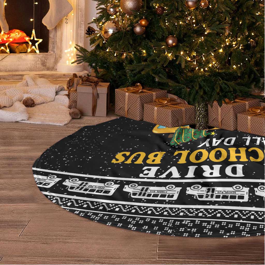 Drive School Bus All Day Tree Skirt Watch Hallmark Christmas Movies All Night DT04 - Wonder Print Shop