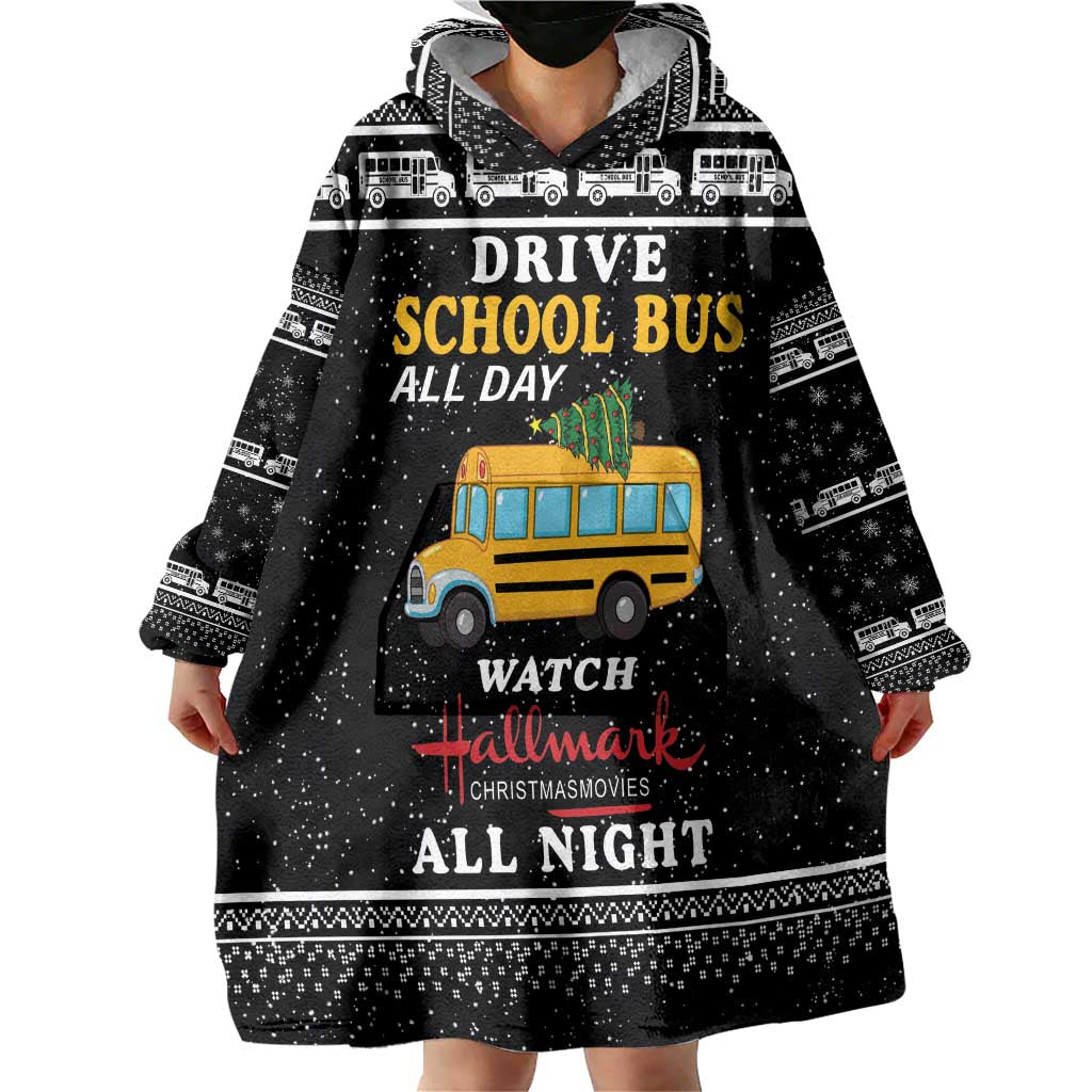 Drive School Bus All Day Wearable Blanket Hoodie Watch Hallmark Christmas Movies All Night DT04 - Wonder Print Shop