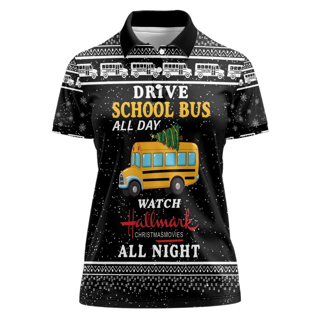 Drive School Bus All Day Women Polo Shirt Watch Hallmark Christmas Movies All Night DT04 - Wonder Print Shop