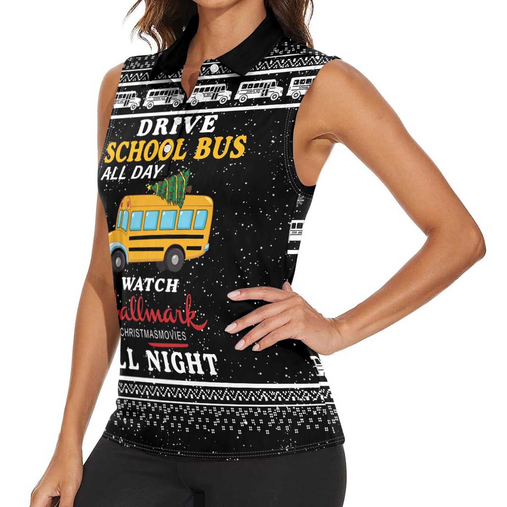 Drive School Bus All Day Women Sleeveless Polo Shirt Watch Hallmark Christmas Movies All Night DT04 - Wonder Print Shop