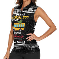Drive School Bus All Day Women Sleeveless Polo Shirt Watch Hallmark Christmas Movies All Night DT04 - Wonder Print Shop