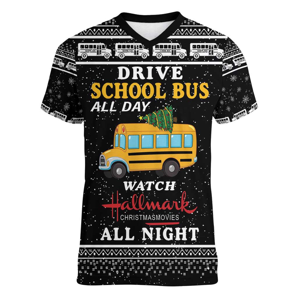 Drive School Bus All Day Women V-Neck T-Shirt Watch Hallmark Christmas Movies All Night DT04 - Wonder Print Shop
