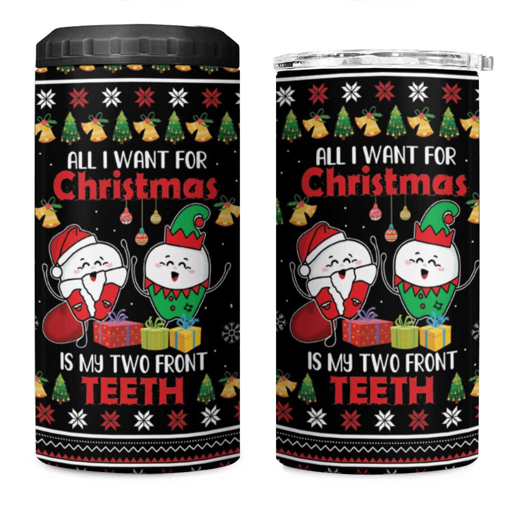 All I Want For Christmas Is My Two Front Teeth 4 in 1 Can Cooler Tumbler DT04 - Wonder Print Shop