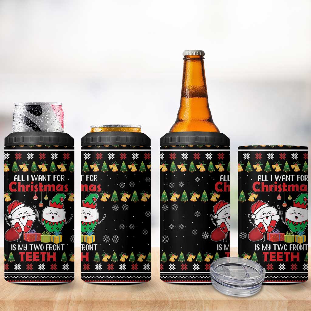 All I Want For Christmas Is My Two Front Teeth 4 in 1 Can Cooler Tumbler DT04 - Wonder Print Shop