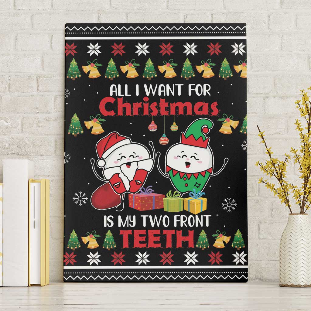 All I Want For Christmas Is My Two Front Teeth Canvas Wall Art DT04 - Wonder Print Shop
