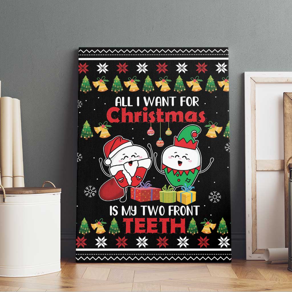 All I Want For Christmas Is My Two Front Teeth Canvas Wall Art DT04 - Wonder Print Shop
