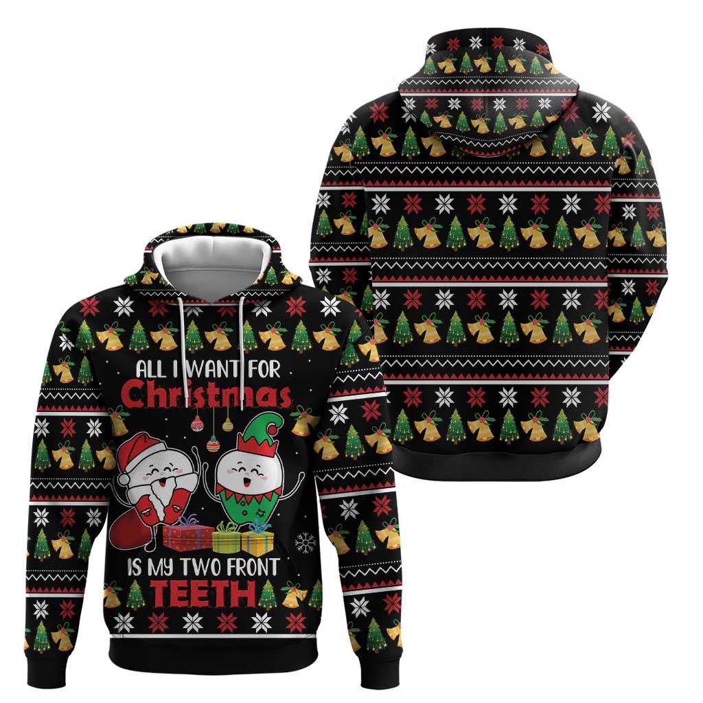 All I Want For Christmas Is My Two Front Teeth Hoodie DT04 - Wonder Print Shop