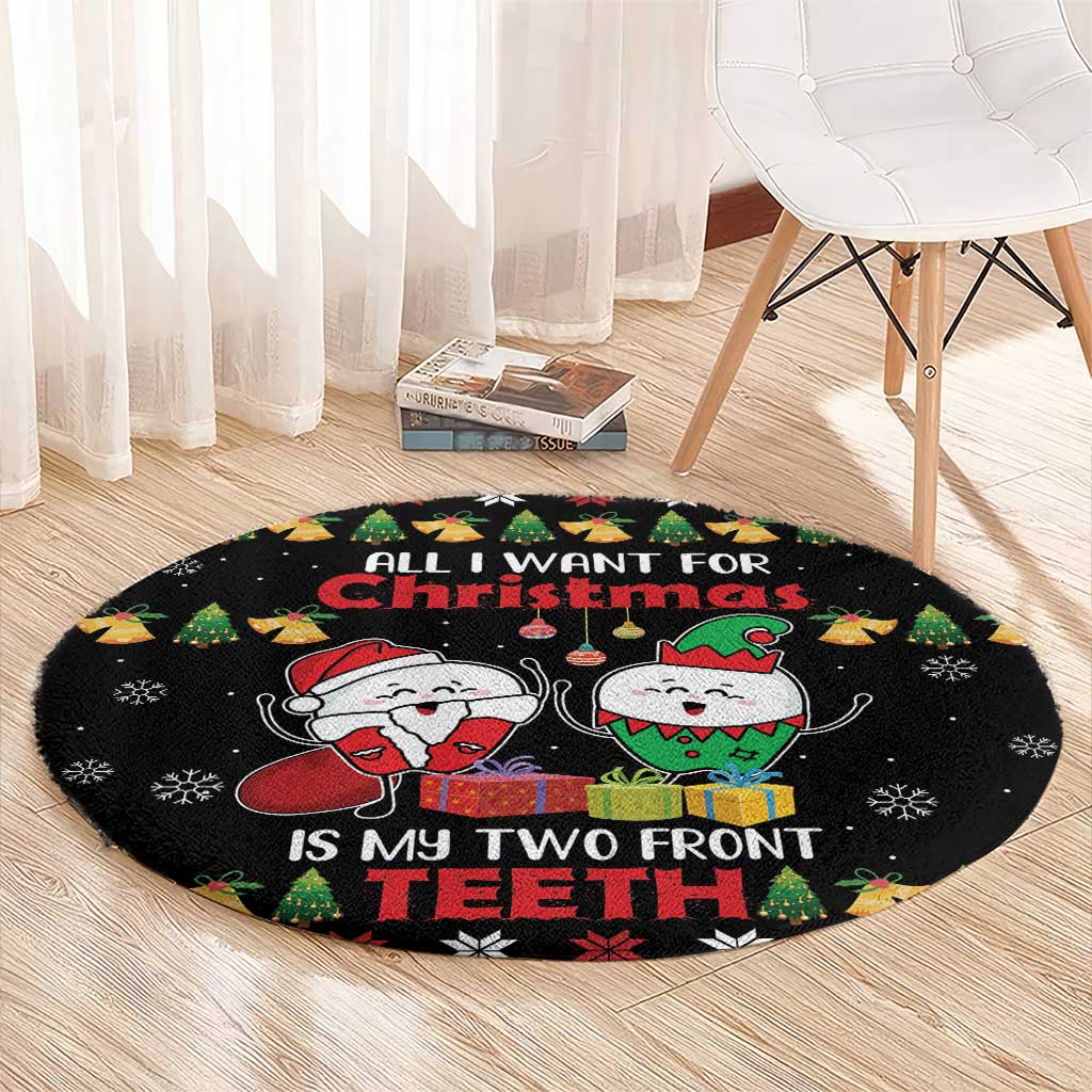 All I Want For Christmas Is My Two Front Teeth Round Carpet