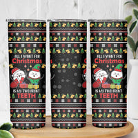 All I Want For Christmas Is My Two Front Teeth Skinny Tumbler DT04 - Wonder Print Shop