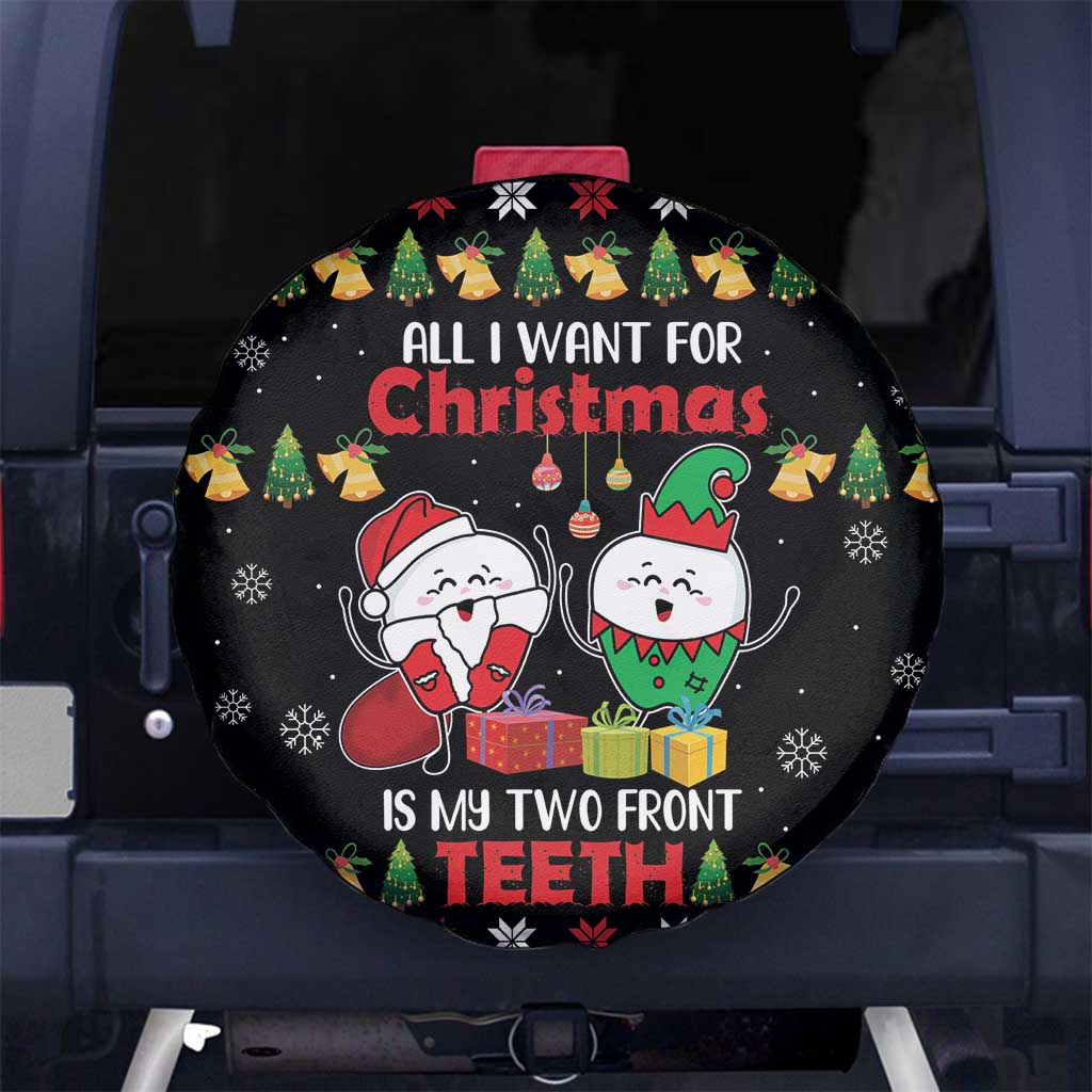 All I Want For Christmas Is My Two Front Teeth Spare Tire Cover DT04 - Wonder Print Shop