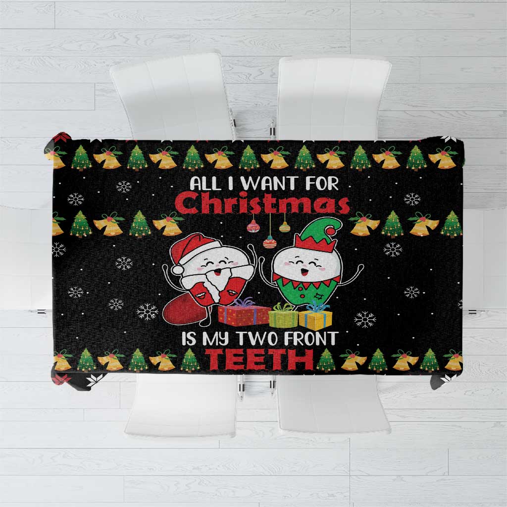 All I Want For Christmas Is My Two Front Teeth Tablecloth DT04 - Wonder Print Shop