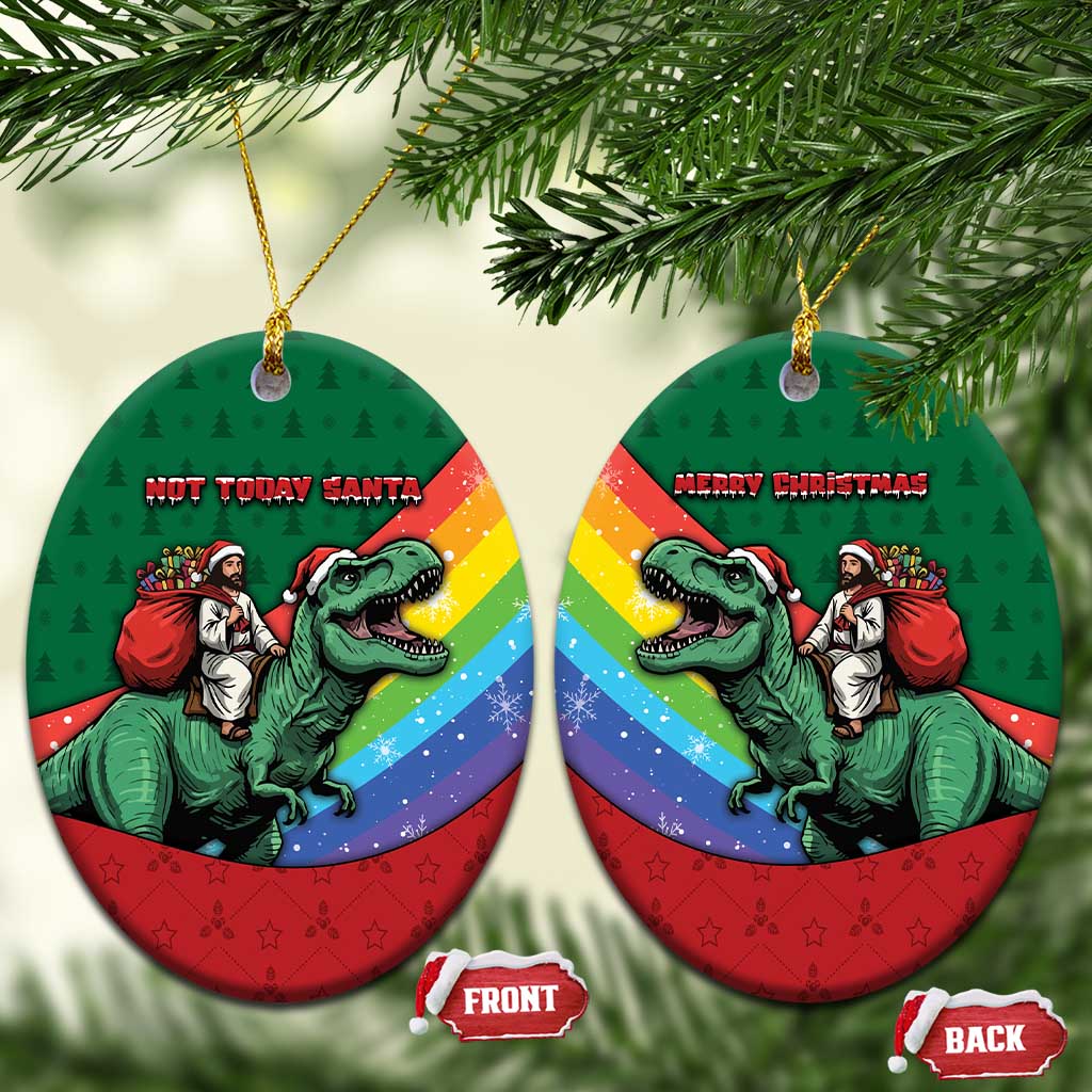 T Rex And Jesus Christmas Ceramic Ornament Not Today Santa - Wonder Print Shop