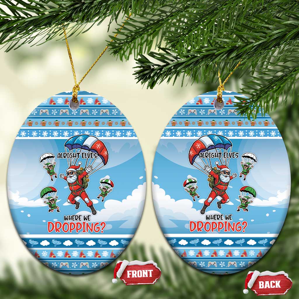Gamer Christmas Ceramic Ornament Alright Elves Where We Dropping - Wonder Print Shop