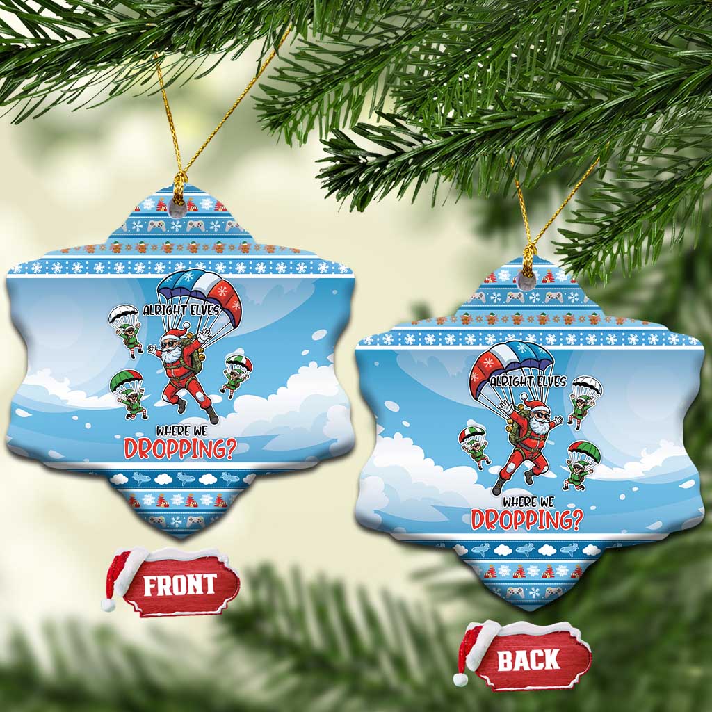 Gamer Christmas Ceramic Ornament Alright Elves Where We Dropping - Wonder Print Shop