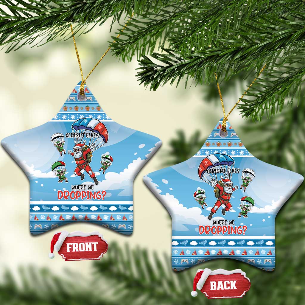 Gamer Christmas Ceramic Ornament Alright Elves Where We Dropping - Wonder Print Shop
