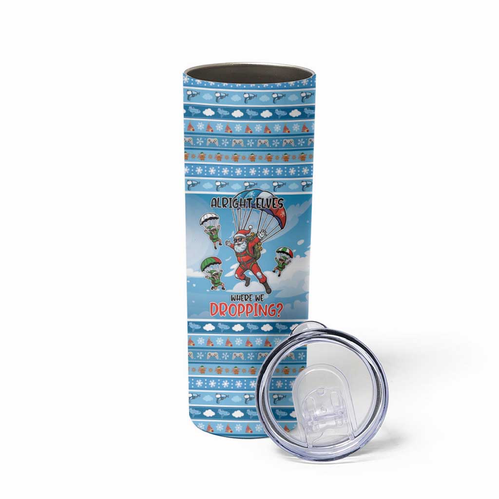 Gamer Christmas Skinny Tumbler Alright Elves Where We Dropping - Wonder Print Shop
