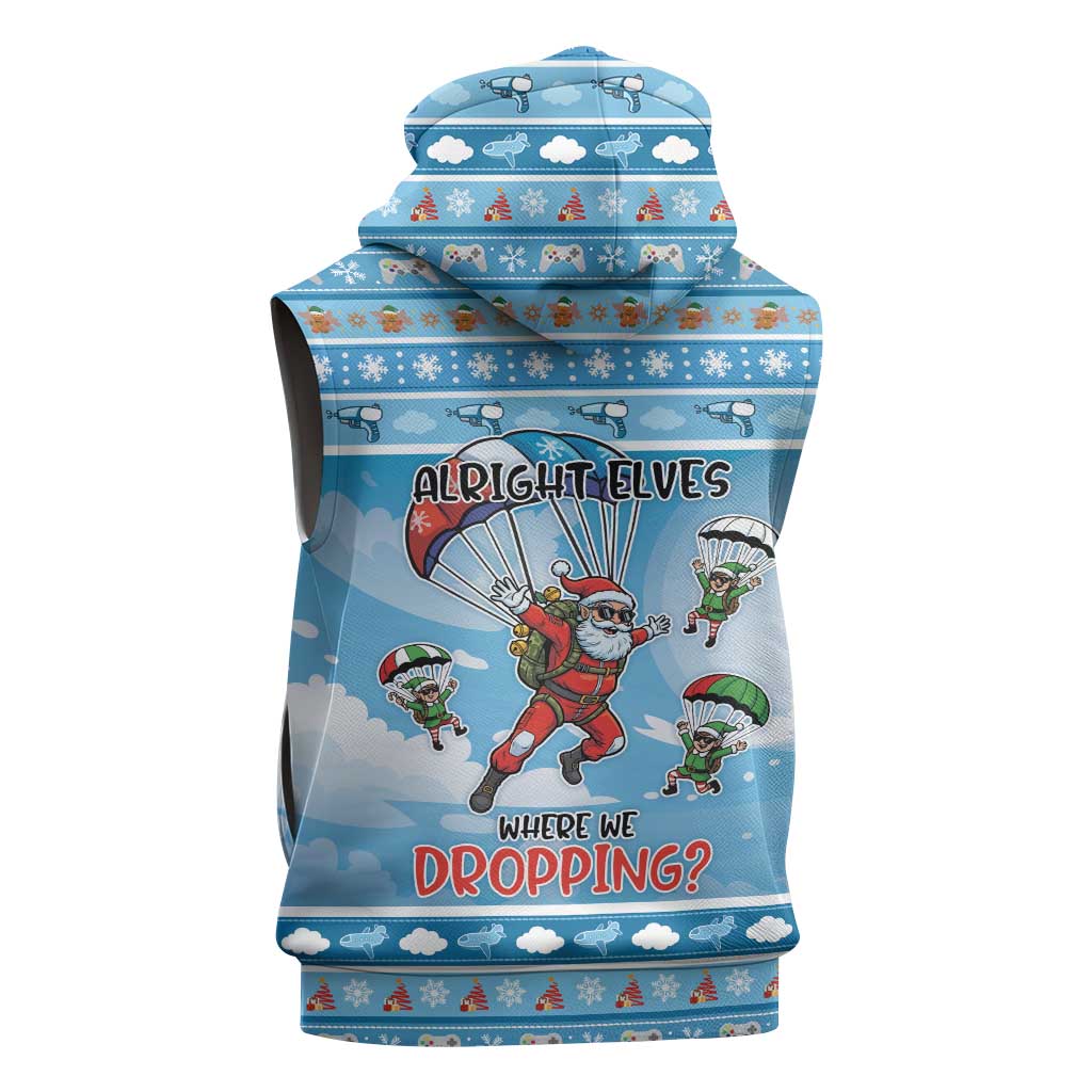 Gamer Christmas Sleeveless Hoodie Alright Elves Where We Dropping - Wonder Print Shop