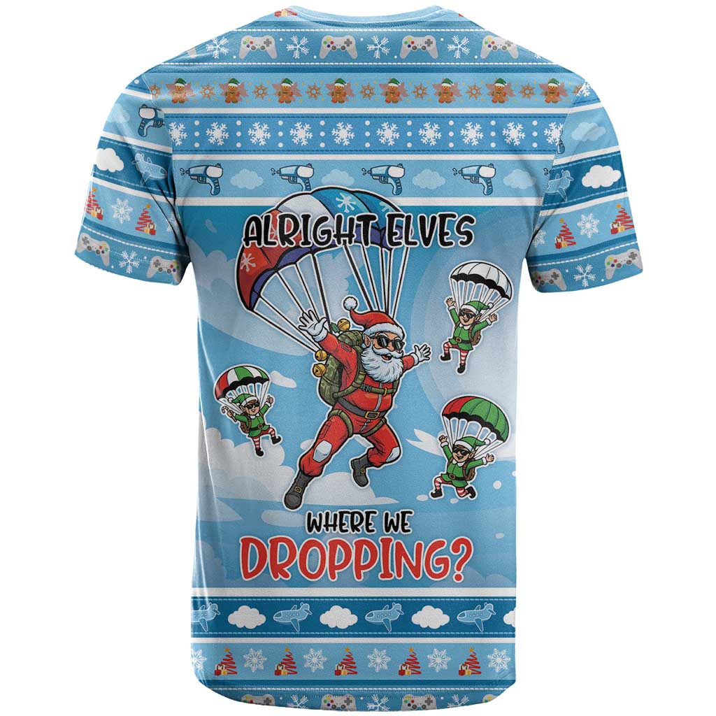 Gamer Christmas T Shirt Alright Elves Where We Dropping - Wonder Print Shop