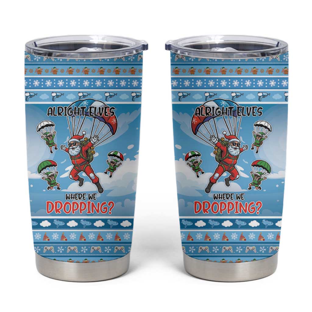 Gamer Christmas Tumbler Cup Alright Elves Where We Dropping - Wonder Print Shop