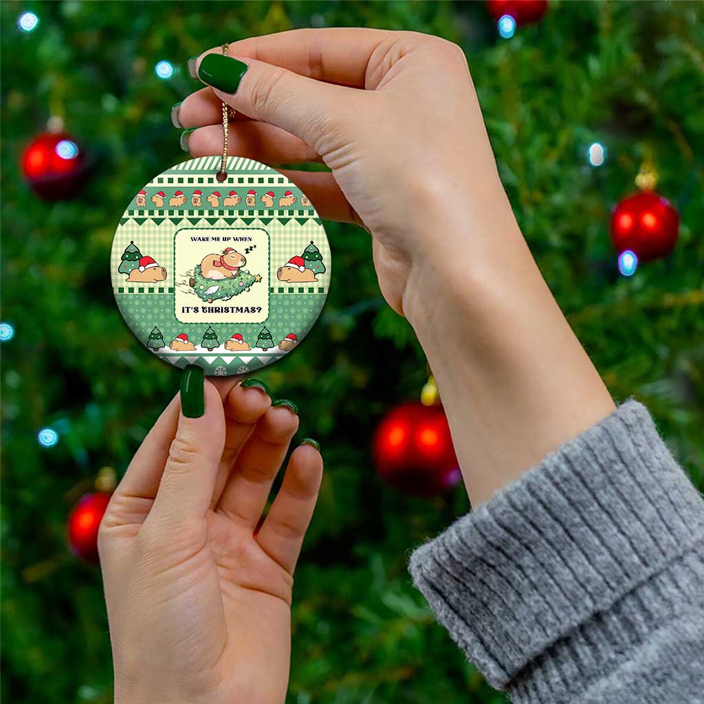 Capybara Christmas Ceramic Ornament Wake Me Up When It's Christmas - Wonder Print Shop