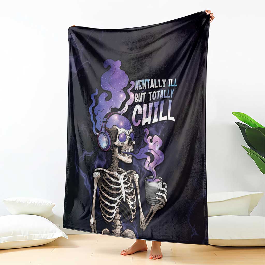 Skull Blanket Mentally Ill But Totally Chill
