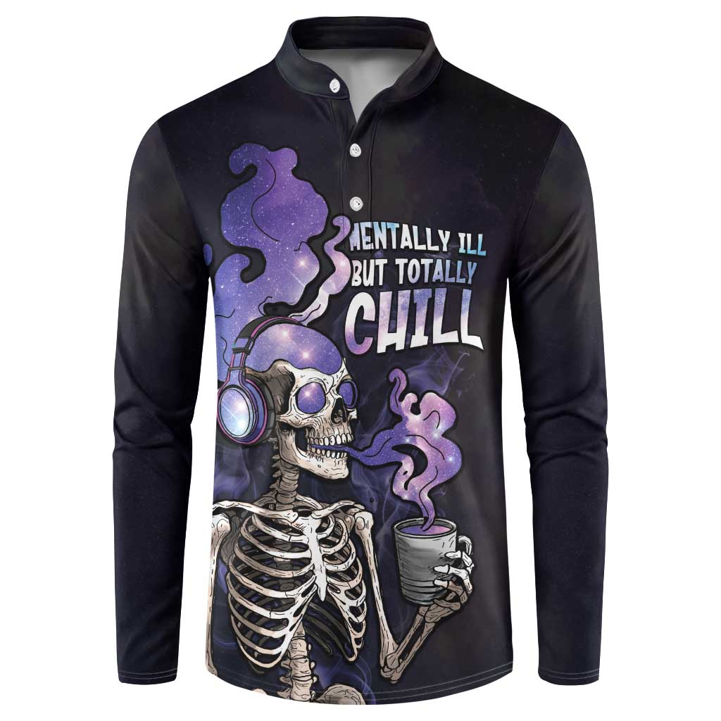 Skull Button Sweatshirt Mentally Ill But Totally Chill
