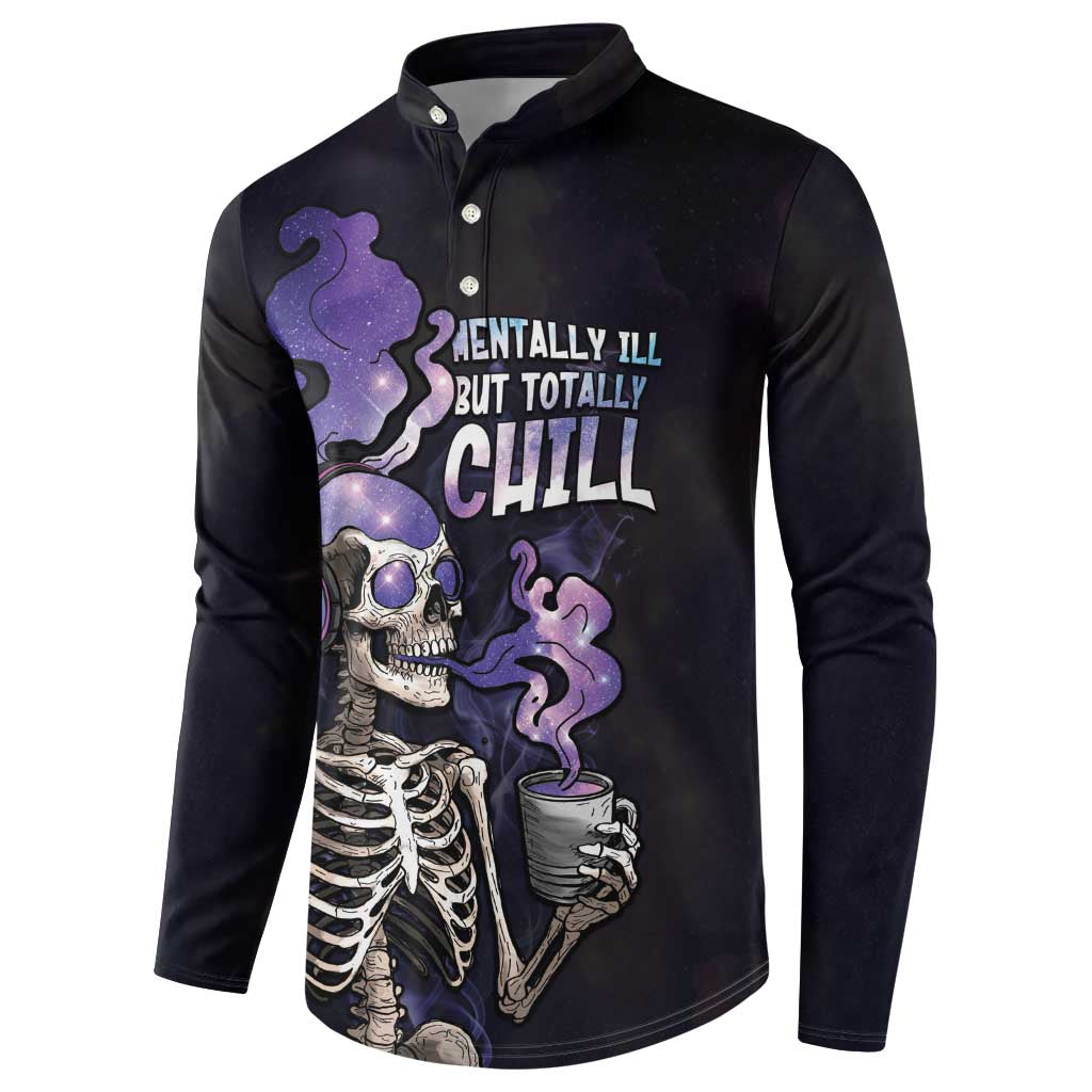 Skull Button Sweatshirt Mentally Ill But Totally Chill