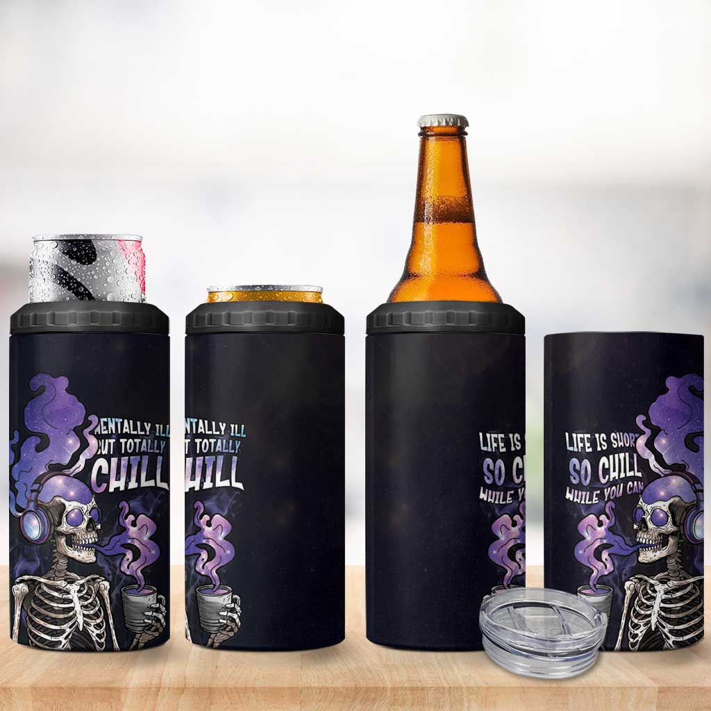 Skull 4 in 1 Can Cooler Tumbler Mentally Ill But Totally Chill