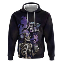 Skull Hoodie Mentally Ill But Totally Chill