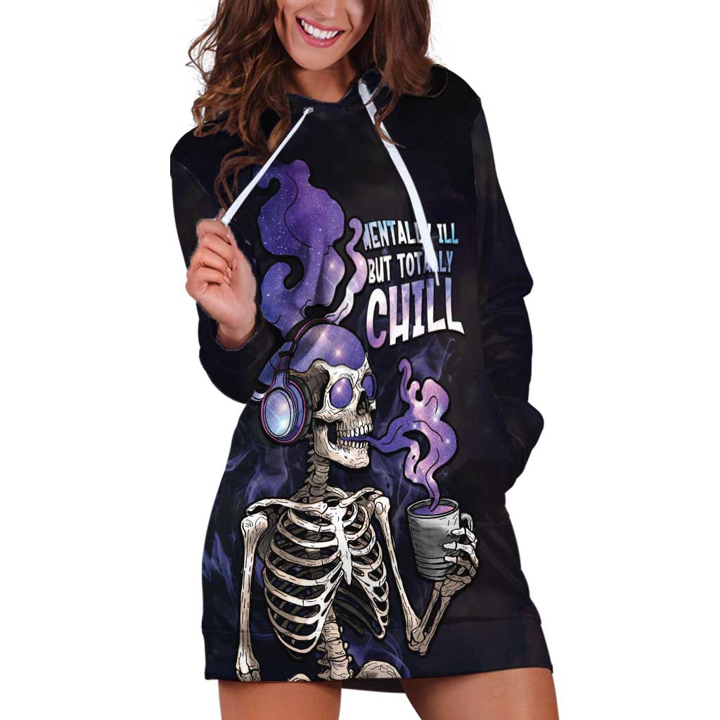 Skull Hoodie Dress Mentally Ill But Totally Chill