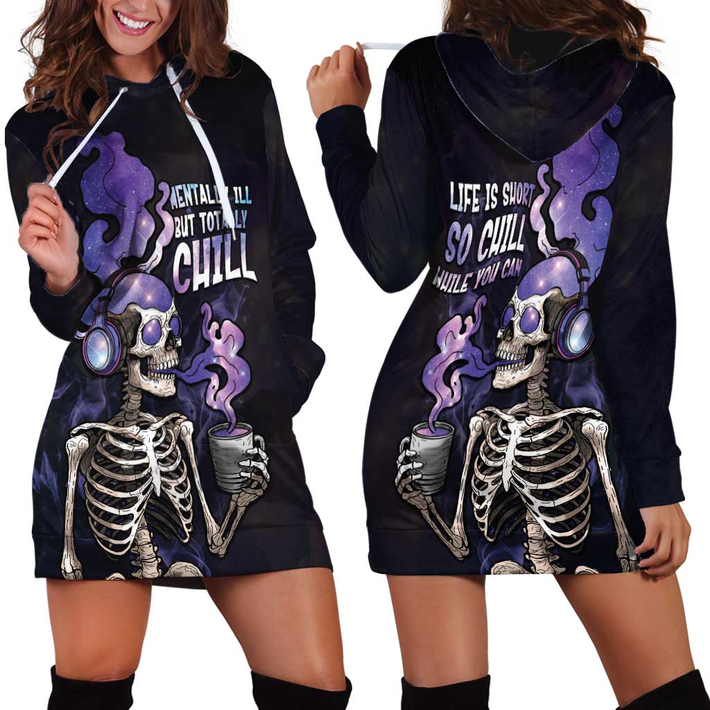 Skull Hoodie Dress Mentally Ill But Totally Chill