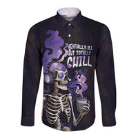 Skull Long Sleeve Button Shirt Mentally Ill But Totally Chill