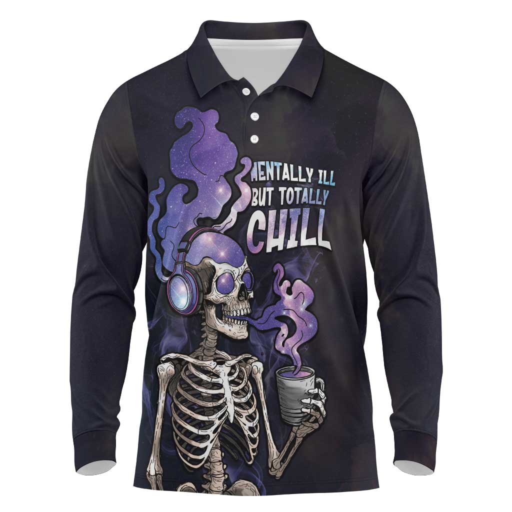 Skull Long Sleeve Polo Shirt Mentally Ill But Totally Chill